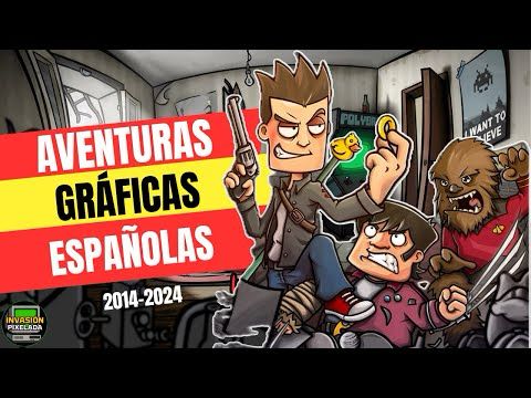 AVENTURAS GRÁFICAS españolas modernas | El renacer del point and click
