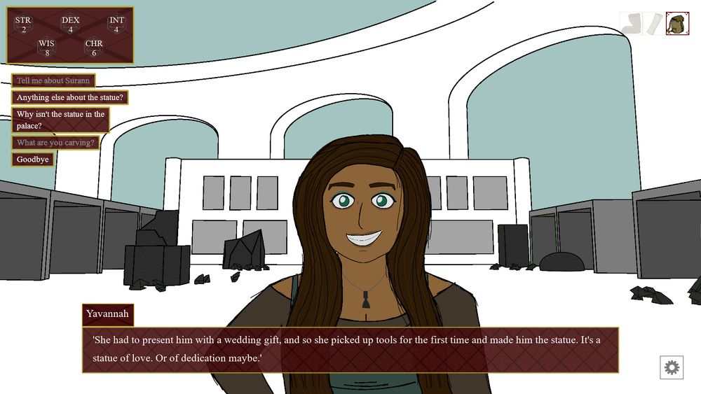 A short woman stood in front of a scattering of half carved stone. Her name is Yavannah. Wait, shit, I haven't changed the name there, ah well. She says 'She had to present him with a wedding gift, and so she picked up tools for the first time and made him the statue. It's a statue of love. Or of dedication, maybe.'