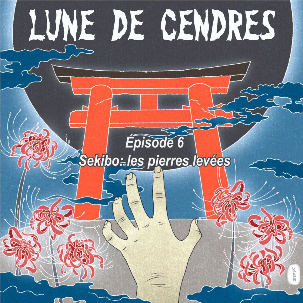 Lune de Cendres - S1E6: Sekibo, les pierres levées