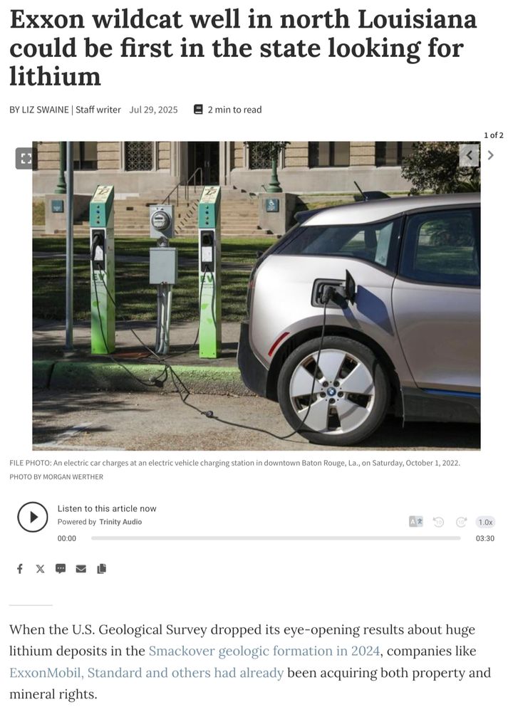 Exxon wildcat well in north Louisiana could be first in the state looking for lithium

BY LIZ SWAINE | Staff writer Jul 29, 2025

FILE PHOTO: An electric car charges at an electric vehicle charging station in downtown Baton Rouge, La., on Saturday, October 1, 2022.
PHOTO BY MORGAN WERTHER

When the U.S. Geological Survey dropped its eye-opening results about huge lithium deposits in the Smackover geologic formation in 2024, companies like ExxonMobil, Standard and others had already been acquiring both property and mineral rights.
