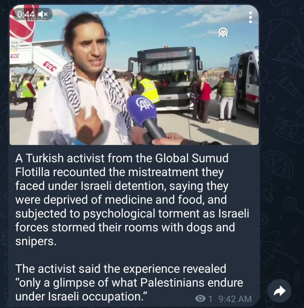 A Turkish activist from the Global Sumud Flotilla recounted the mistreatment they faced under Israeli detention, saying they were deprived of medicine and food, and subjected to psychological torment as Israeli forces stormed their rooms with dogs and snipers. 

The activist said the experience revealed “only a glimpse of what Palestinians endure under Israeli occupation.”