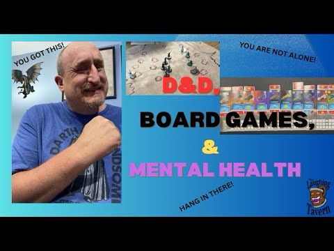 D&D, Board Games, & Mental Health