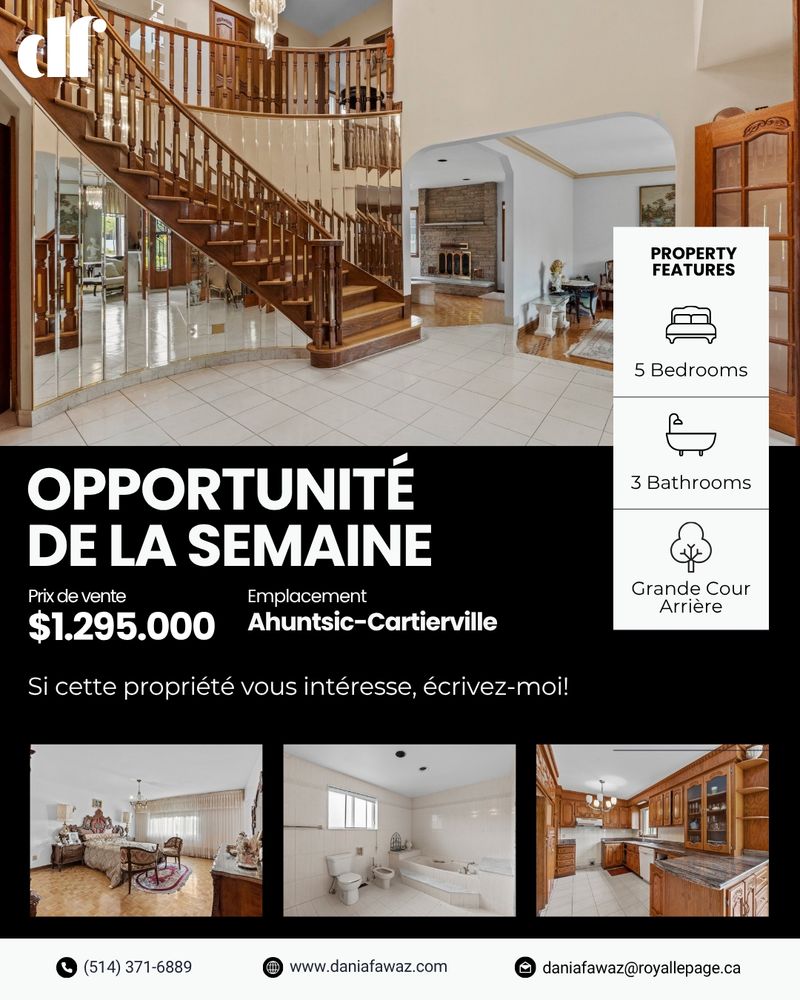 “Maison familiale spacieuse à vendre à Ahuntsic-Cartierville, Montréal — 5 chambres, 3 salles de bain, plus de 3 300 pi² d’espace habitable avec escalier central élégant, grande cuisine et cour arrière — présentée par Dania Fawaz, courtière immobilière Royal LePage.”
