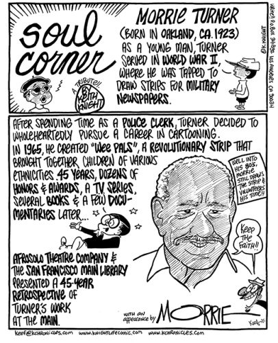 Keith Knight's K Chronicles, installment celebrating Morrie Turner, whose Soul Corner history segment was a recurring Sunday feature in his Wee Pals comic strip. 