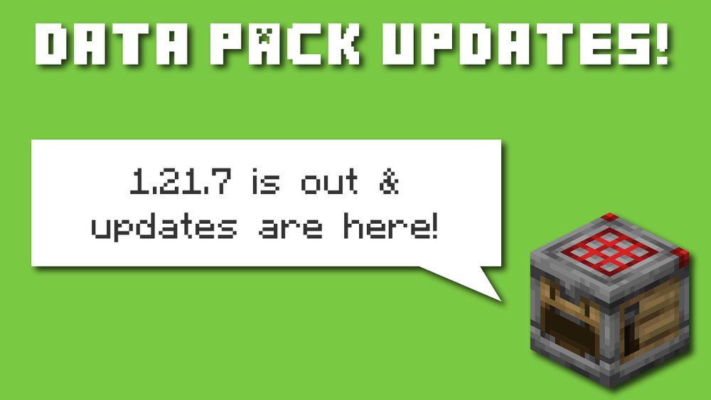 Data pack updates! 1.21.7 is out & updates are here!