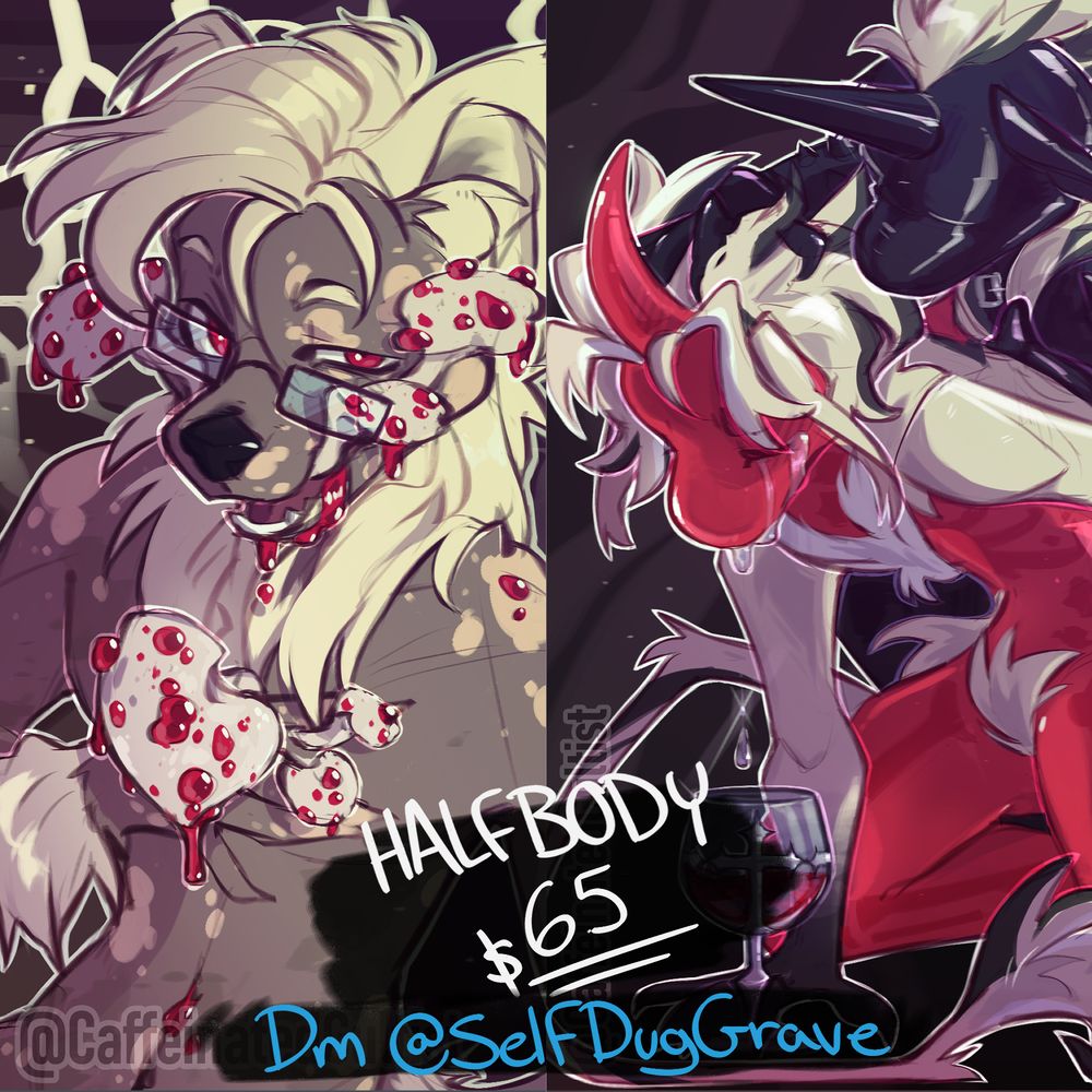 Digital art commission sheet displaying two furry character artworks with the caption "Halfbody $65 DM SelfDugGrave" DM SelfDugGrave is colored in Telegram Blue, for contact on that platform.

Artwork by, CaffeinatedCultist 