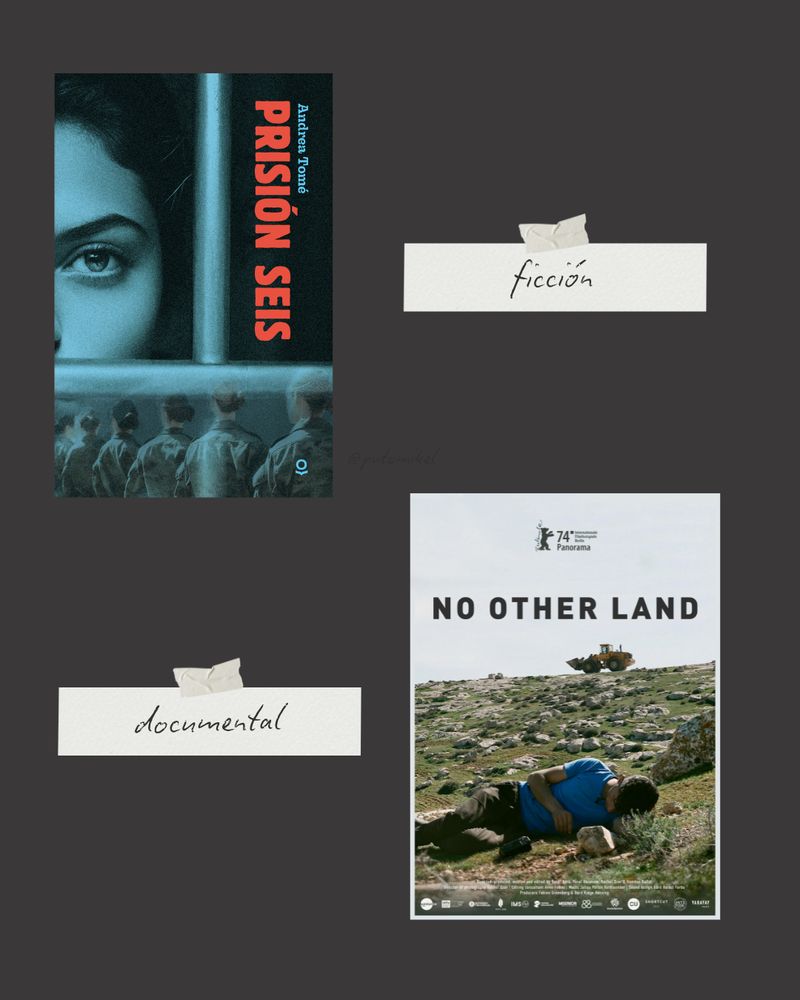 “Ficción”: el libro de Prisión Seis de Andrea Tomé 

“documental”: No other Land