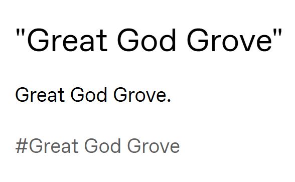 Great God Grove.