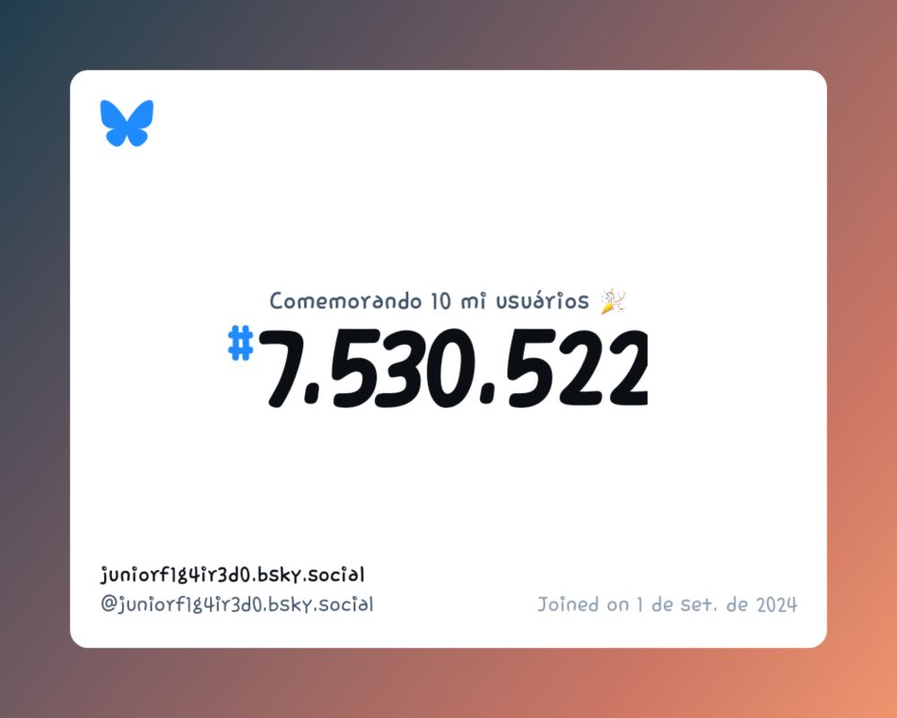 Um certificado virtual com o texto "Comemorando 10 milhões de usuários no Bluesky, #7.530.522, juniorf1g4ir3d0.bsky.social ‪@juniorf1g4ir3d0.bsky.social‬, ingressou em 1 de set. de 2024"
