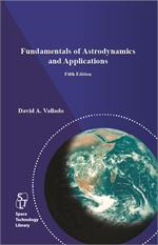 Fundamentals of Astrodynamics and Applications, 5th Ed. by David Vallado (Hardcover)