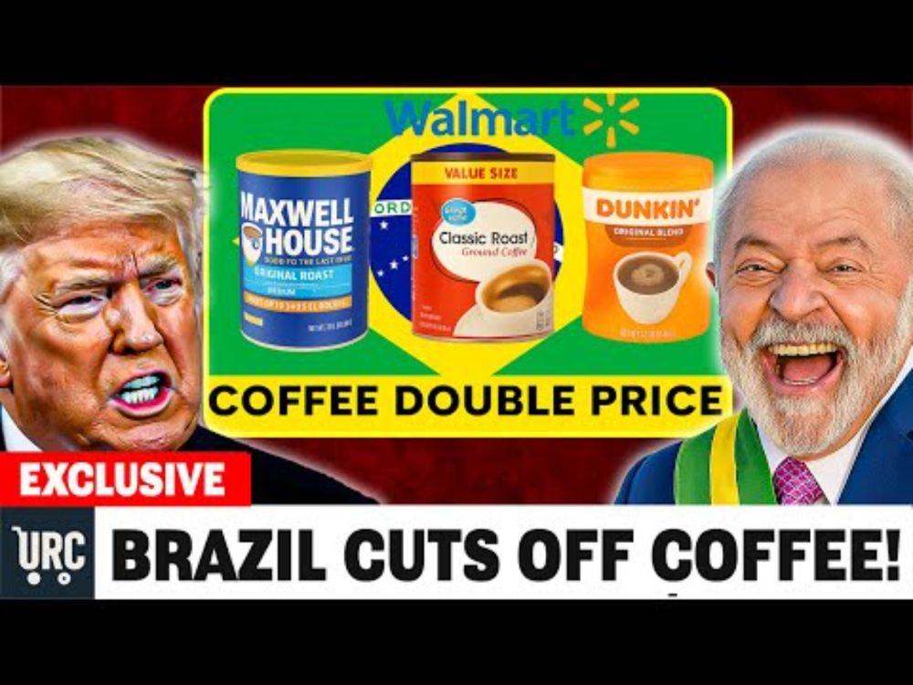Trump DEMANDS Coffee Tariffs, Brazil SLAMS the Door – Walmart & Costco Prices DOUBLE Overnight