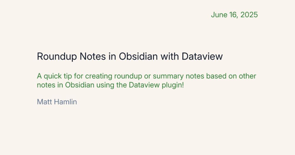 Roundup Notes in Obsidian with Dataview