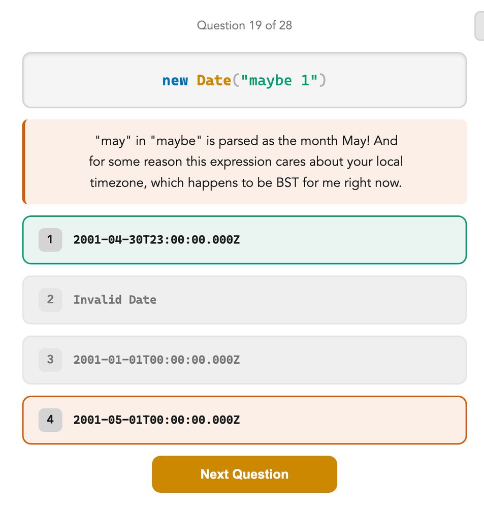 Screenshot of an incorrect answer in the jsdate.wtf quiz, the question was: `new Date("maybe 1")` and the correct answer was `2001-04-30T23:00:00.000Z` but I responded with `2001-05-01T00:00:00.000Z`.