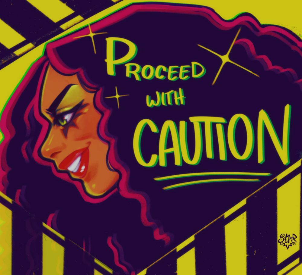 An illustration of Naomi from wwe with the words proceed with caution in her hair