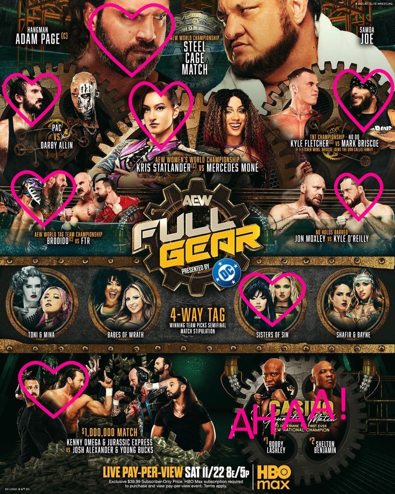 My picks/predictions for AEW Full Gear 2025:
- Hangman Adam Page
- PAC
- Kris Statlander
- Mark Briscoe
- Brodido
- Kyle O'Reilly
- Sisters of Sin
- Kenny Omega & Jurassic Express
- Ahaa! Ricochet should win the Casino Gauntlet