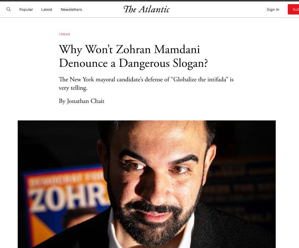 Why Won’t Zohran Mamdani Denounce a Dangerous Slogan?
The New York mayoral candidate’s defense of “Globalize the intifada” is very telling.

By Jonathan Chait
