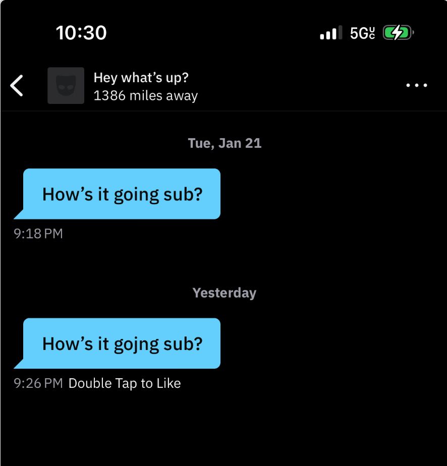 A grindr message that says, 'how's it going sub?'