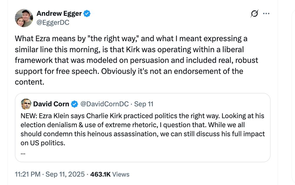 What Ezra means by "the right way," and what I meant expressing a similar line this morning, is that Kirk was operating within a liberal framework that was modeled on persuasion and included real, robust support for free speech. Obviously it's not an endorsement of the content.