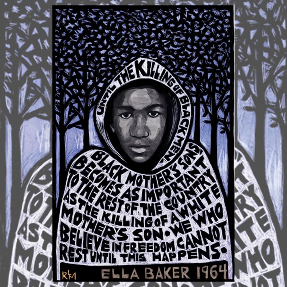 Purple, grey and black image. Black trees in the background. 
Portrait of Trayvon Martin with the text “Until the killing of black men, black mother’s sons, becomes as important to the rest of the country as the killing of a white mother’s son. We who believe in freedom cannot rest until this happens.” written in his clothes. 