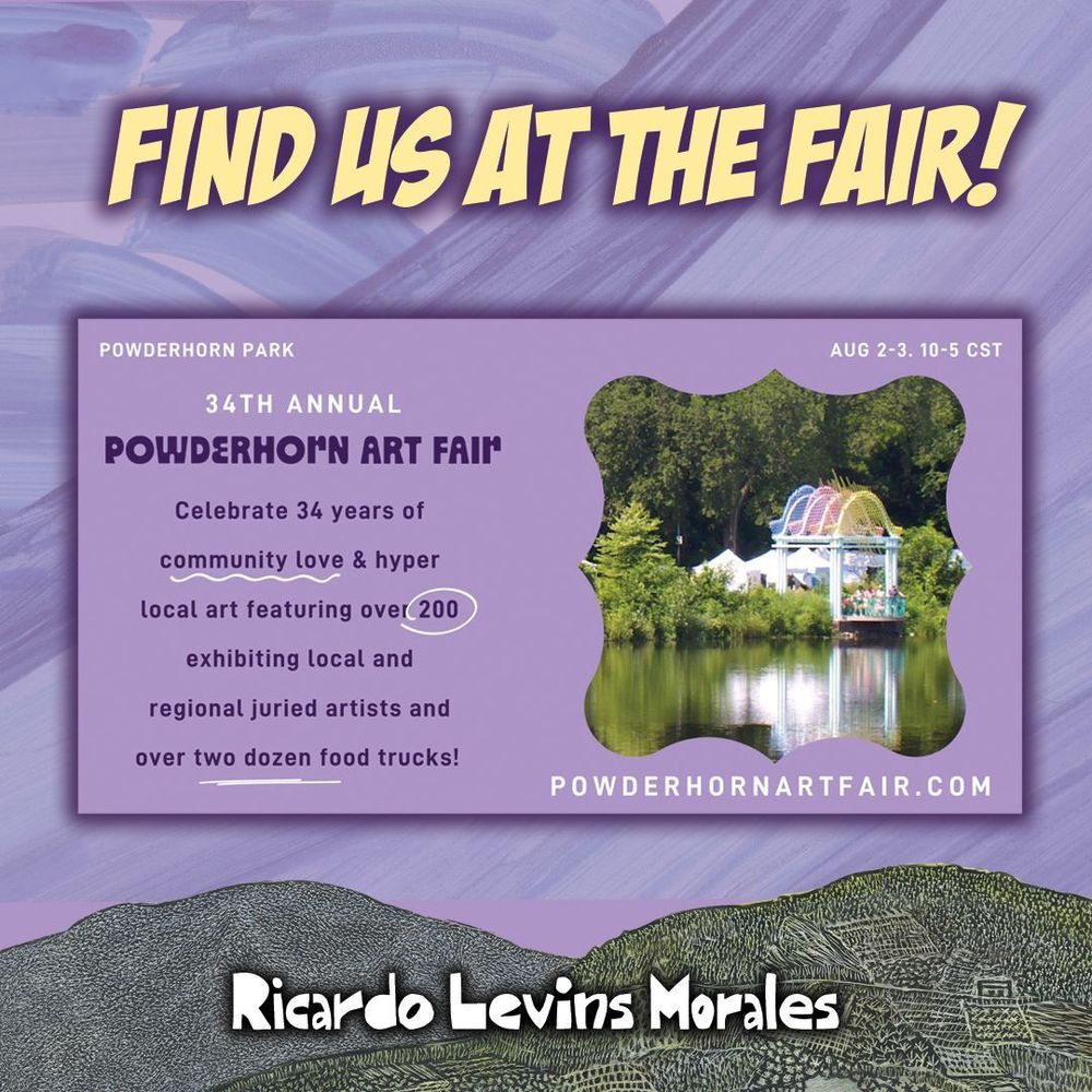Purple sky background above green mountains. Yellow text on the top of the image reads "Find us at the fair!". Below this a purple rectangle flyer for the Powderhorn Art Fair. 
Text on the left side of this box reads "Powderhorn Park. 34th Annual Powderhorn Art Fair. Celebrate 34 years of community love and hyper local art featuring over 200 exhibiting local and regional juried artists and over two dozen food trucks!"
On the right side of this image, an image of a green lush park. Above and below this image text reads "Aug 2-3 10-5cst. Powderhornartfair.com".