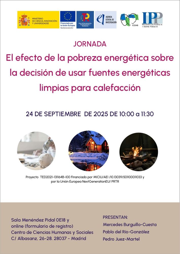  Jornada | Pobreza energética y calefacción limpia
🗓️ 24/09 | 10:00-11:30
📍 CCHS-CSIC (Madrid) + online

¿Cómo influye la pobreza energética en la decisión de usar calefacción sostenible?