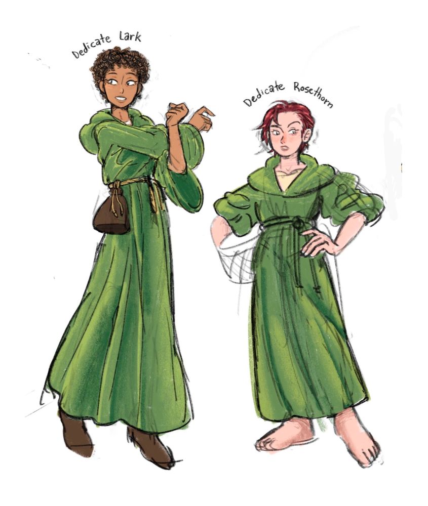 Colored sketches of Dedicates Lark and Rosethorn, from the Circle of Magic series by Tamora Pierce.
 Lark is a bit taller, with a slender athletic build. Shh has honey brown skin and dark curly hair cut short. A leather pouch is tied to her waist, her mage kit.

Rosethorn is shorter, with pale skin, dark red hair, and a slightly broader build. She carries a basket against her hip, and is barefoot, presumably in the process of gardening.
