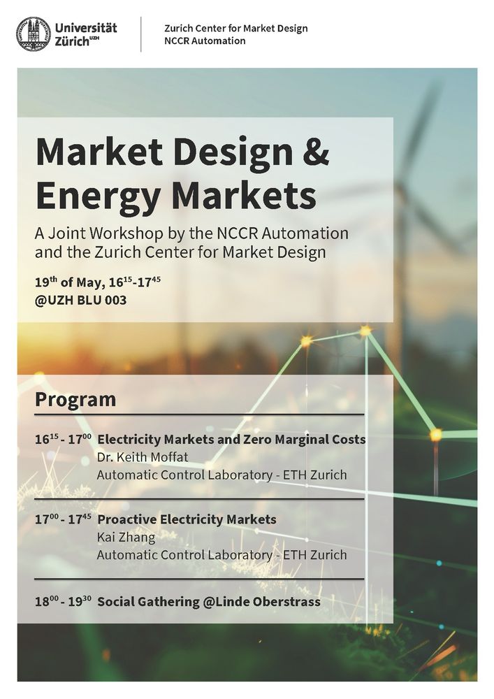 Flyer shows schedule including location (UZH BLU 003) and timetable: 16:15-17:00 Keith Moffat speaking on Electricity Markets and Zero Marginal Costs. 17:00-17:45 Kai Zhang speaking on Proactive Electricity Markets. 18:00-19:30 social gathering at the Linde Oberstrass