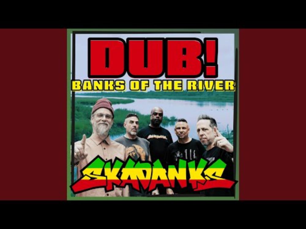 Dub! Banks of the River