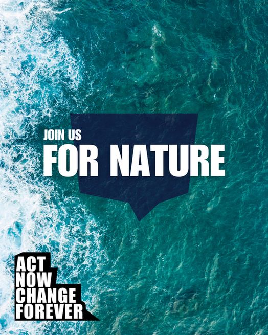 Bold text over the image of clear blue ocean waters reads "Join us for nature, act now change forever"