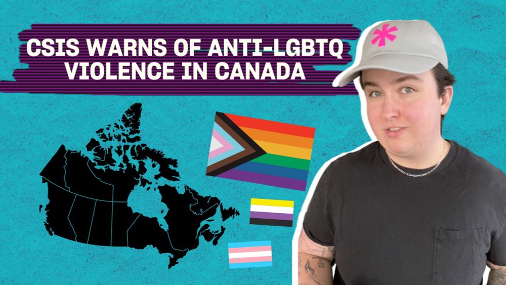 CSIS warns of anti-LGBTQ2S+ violence in Canada | Xtra Magazine