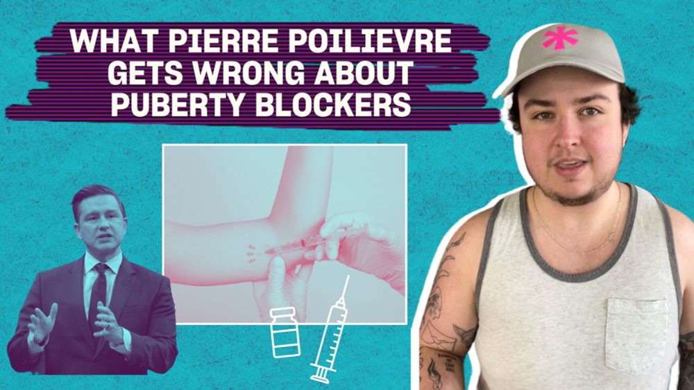 What Pierre Poilievre gets wrong about puberty blockers