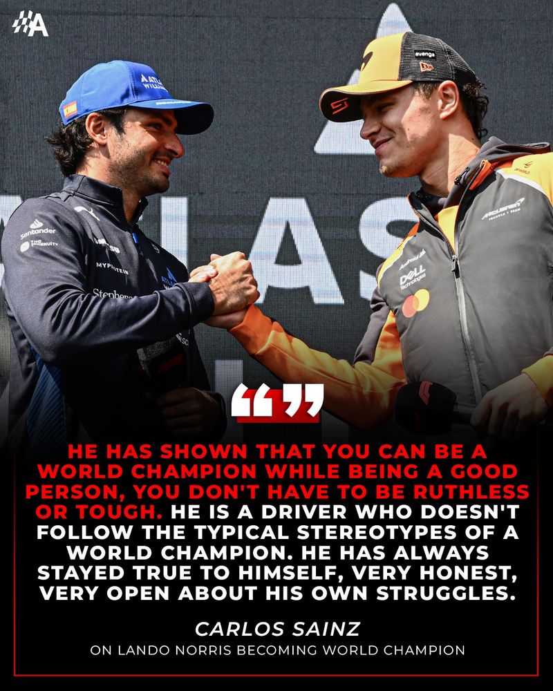 From Autosport’s Twitter account.

A picture of Carlos Sainz and Lando Norris shaking hands, smiling. Carlos is quoted as saying : « He has shown that you can be a world champion while being a good person, you don’t have to be ruthless or tough. He is a driver who doesn’t follow the typical stereotypes of a world champion. He has always stayed true to himself, very honest, very open about his own struggles. »