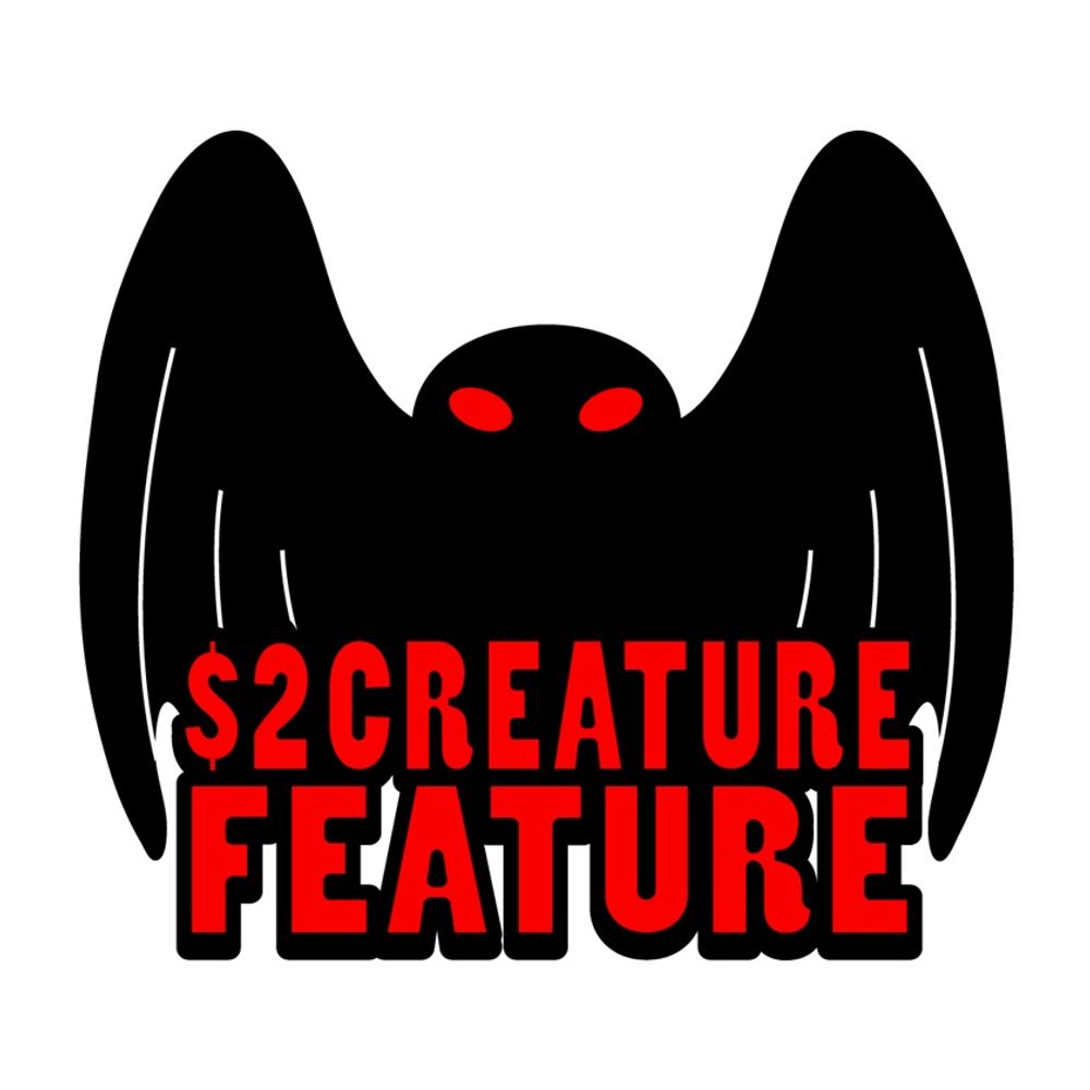 $2 Creature Feature