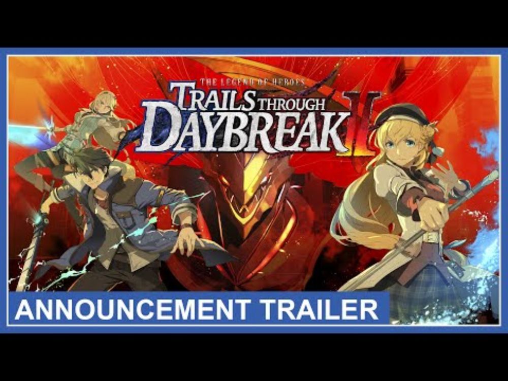 Trails through Daybreak II -  Announcement Trailer (Nintendo Switch, PS4, PS5, PC)