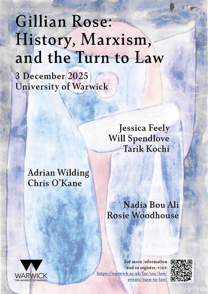Poster for the 'Gillian Rose: History, Marxism, and the Turn to Law' conference, due to be held at the University of Warwick on 3 December 2025. The background for the poster is Paul Klee's Angelus Dubiosus( 1939). Listed speakers are: Jessica Feely, Will Spendlove, Tarik Kochi, Adrian Wilding, Chris O'Kane, Nadia Bou Ali, and Rosie Woodhouse.