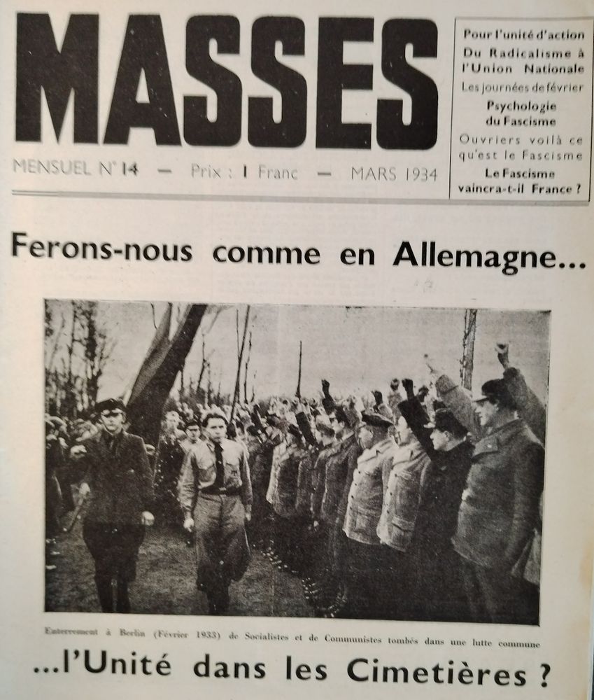 Couverture du journal Masses, mars 1934. Photo de nazis faisant leur salut hitlérien. Titre de la "une": "Ferons-nous comme en Allemagne… l'Unité dans les Cimetières". En haut à droite, un encart "Psychologie du Fascisme. Ouvriers, voilà ce qu'est le fascisme. Le Fascisme vaincra-t-il en France?"