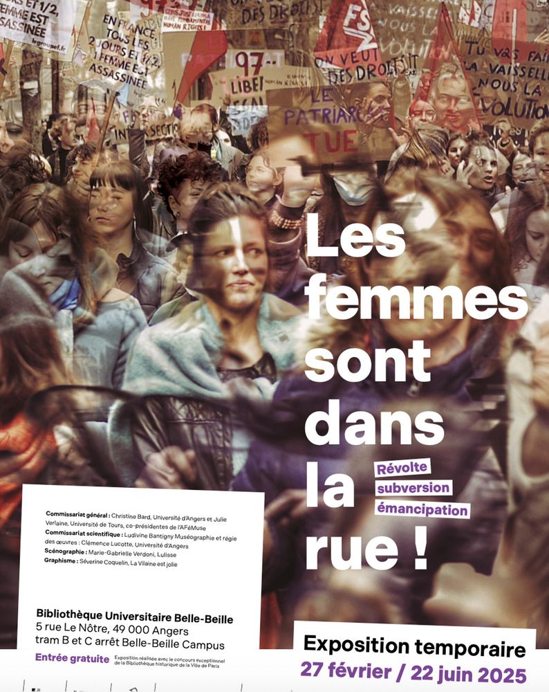 Affiche de l'exposition temporaire 27 février/22 juin 2005 Bibliothèque universitaire Belle-beille; 5 rue Le Nôtre à Angers Entrée gratuite La photographie de l'affiche montre des femmes manifestant avec des pancartes féministes, couleurs, regards, l'ensemble travaillé dans un flou et dans un élan. La photo est de qpfeydel.