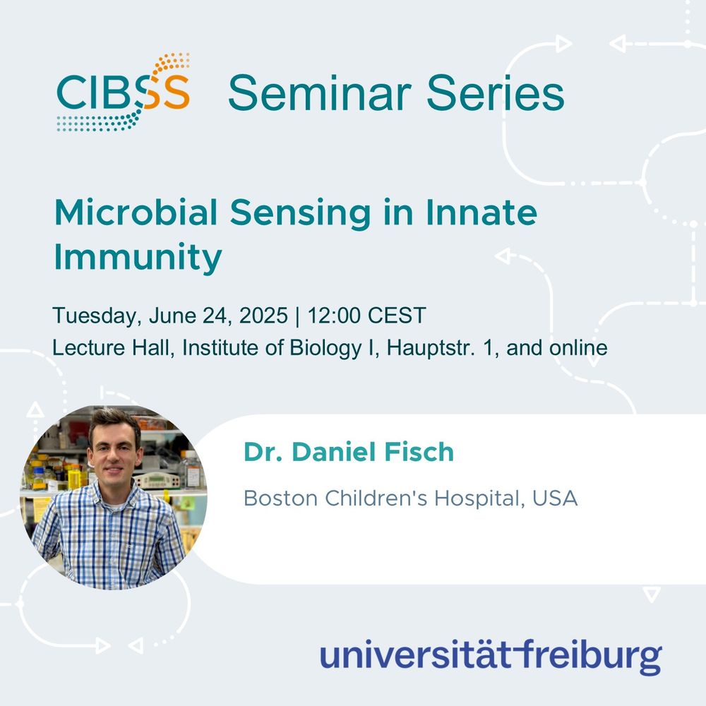 Sharepic with date, time, title of Dr. Daniel Fisch's CIBSS seminar on "Microbial Sensing in Innate Immunity", Tue, June 24, 2025 , 12:00–13:00
at the Inst. of Biology I, Hauptstr. 1 + livestream
