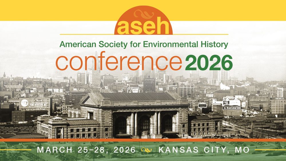 ASEH Conference 2026: Marcy 25-28 in Kansas City, MO.