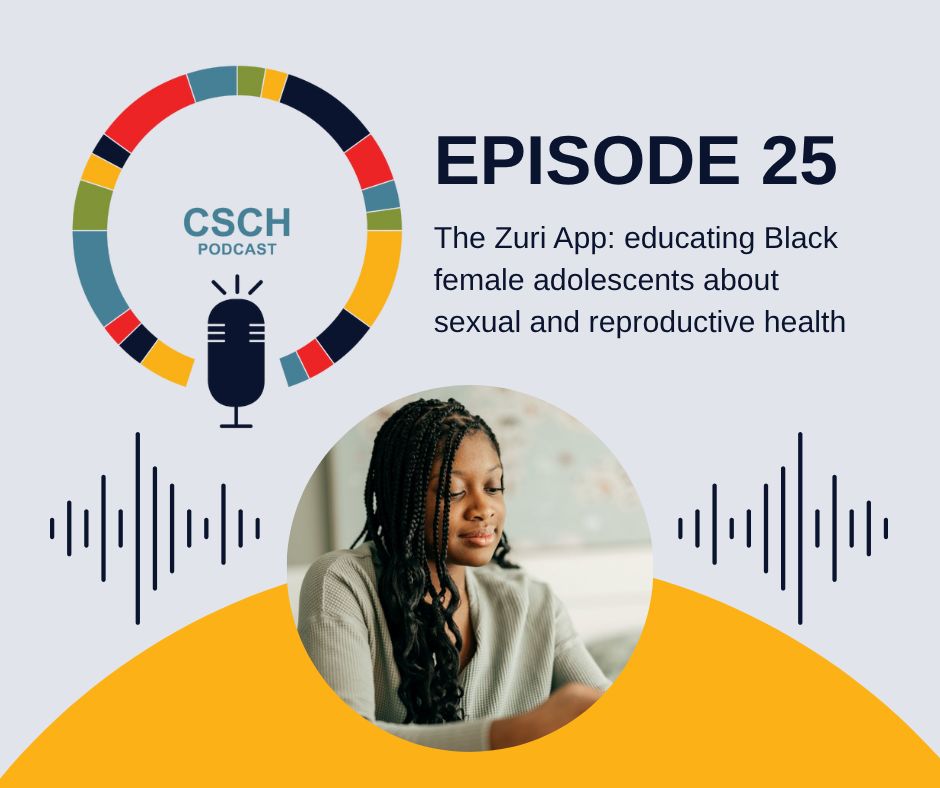 CSCH Podcast (microphone icon within colorful circle)
Episode 25 The Zuri App: educating Black female adolescents about sexual and reproductive health


Black female teen wearing grey shirt 
looks at a phone in her hand with small smile
