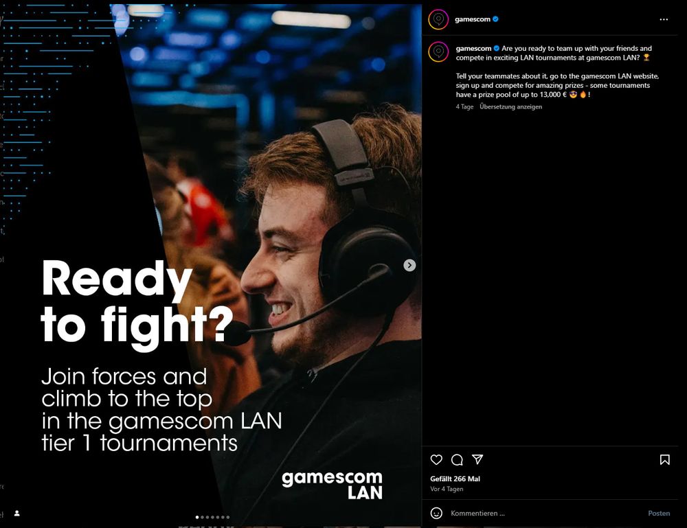 Screenshot eines Instagram-Beitrags der gamescom. Der Post zeigt das Seitenprofil von Paul rechts im Bild, lächelnd, mit Headset auf dem Kopf. Links wird das Bild zum Teil abgeschnitten, um den Text "Ready to fight?" und "Join forces and climb to the top in the gamescom LAN tier 1 tournaments" einzubinden. Unten rechts befindet sich das Logo der gamescom LAN.