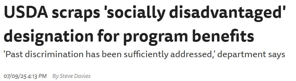 "USDA scraps 'socially disadvantaged' designation for program benefits
'Past discrimination has been sufficiently addressed,' department says"