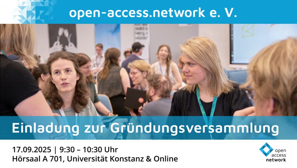 open-access.network e. V. | Einladung zur Gründungsversammlung | 17.09.2025 | 9:30 – 10:30 Uhr | Hörsaal A 701, Universität Konstanz & Online