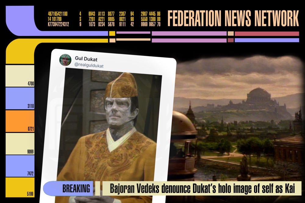 A Federation News Network screen shot showing a screen from notorious Cardassian social network Gul Social with Gul Dukat in the sacred vestments of the Kai of Bajor, the post is superimposed over an image of Bajor itself. Below the images the news Chyron states “Breaking, Bajoran Vedeks denounce Dukat’s Holo image of self as Kai”