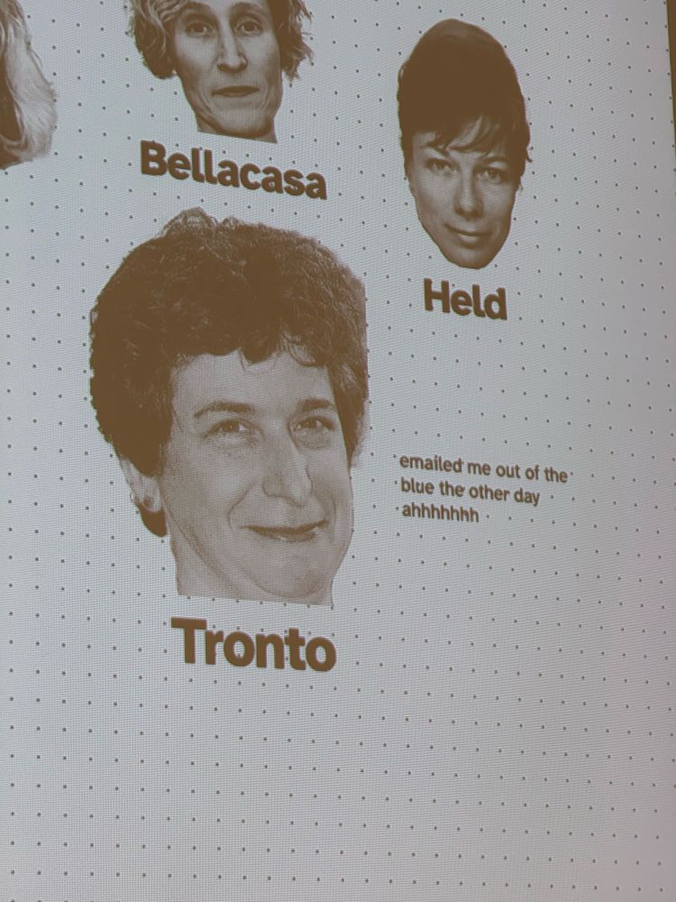 Slide with Joan Tronto’s face; she emailed Ana about this work recently! 