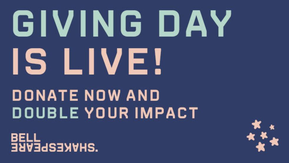 Giving Day is live! Donate now and double your impact. Bell Shakespeare.