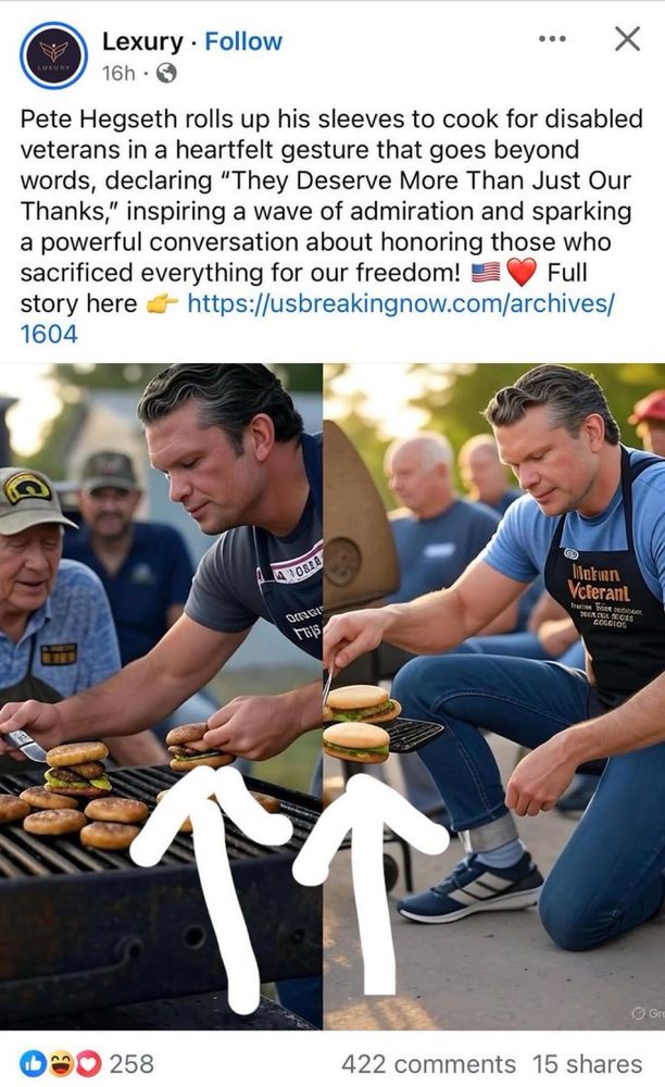 Screenshot of a Facebook post about Pete Hegseth cooking for the veterans that uses two obvious AI images, with ridiculous surreal hamburgers, confusing angles and body proportions, and perhaps the most obvious giveaway of incomprehensible text on his apron.