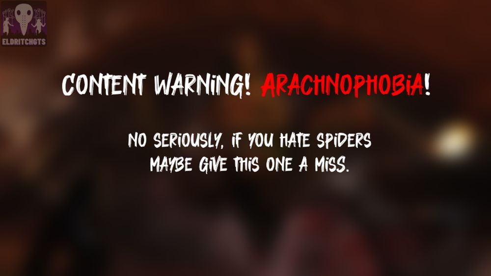 Content Warning! Arachnophobia! 

No seriously, if you hate spiders maybe give this one a miss. 