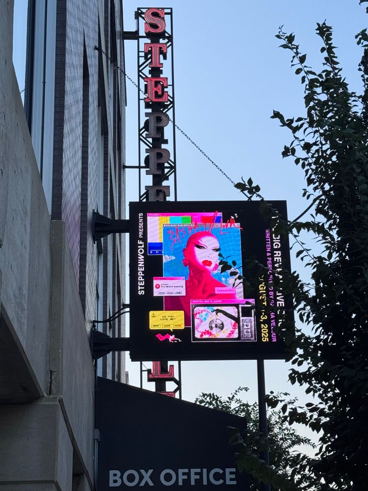 Marquee outside the Steppenwolf Theater advertising Sasha Velour's one woman show.
