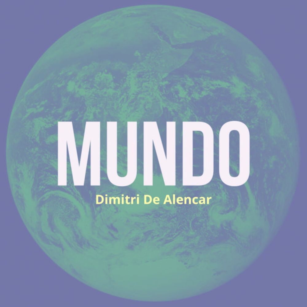 Mundo, by Dimitri De Alencar